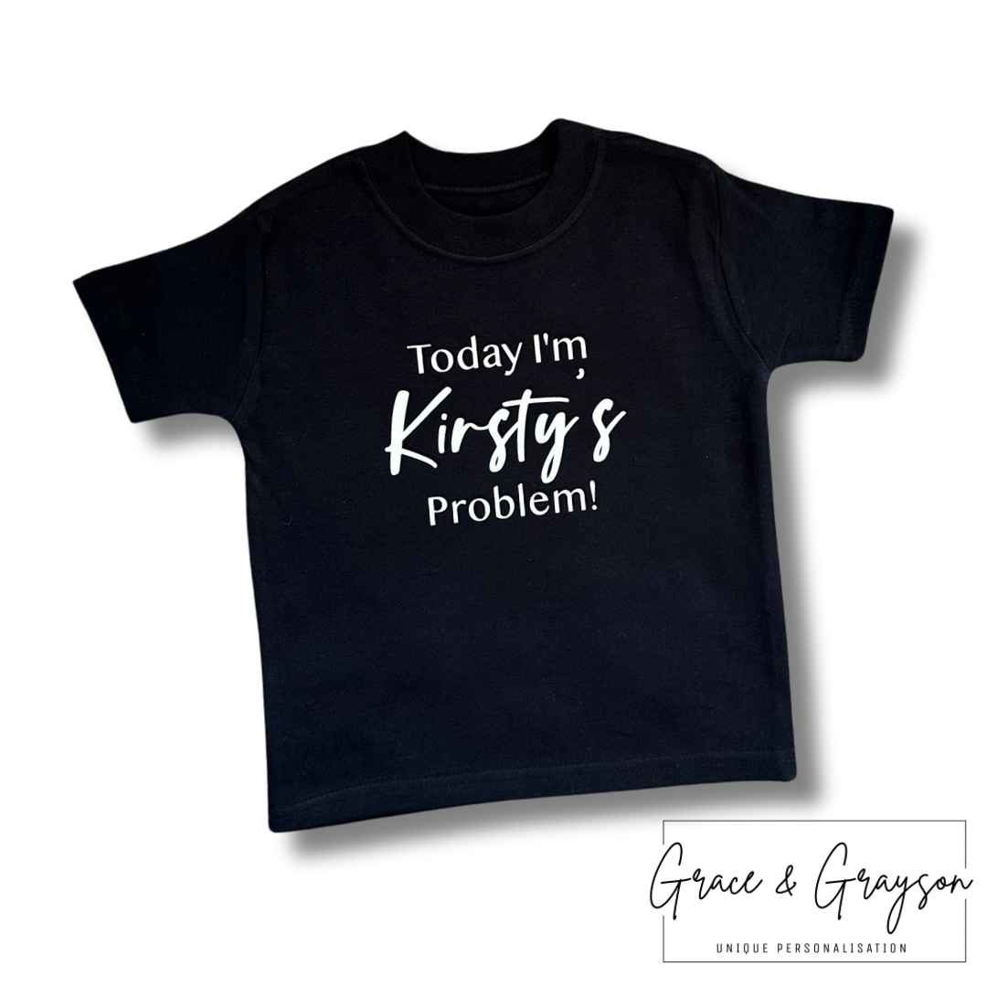 Personalised Problem T-Shirt