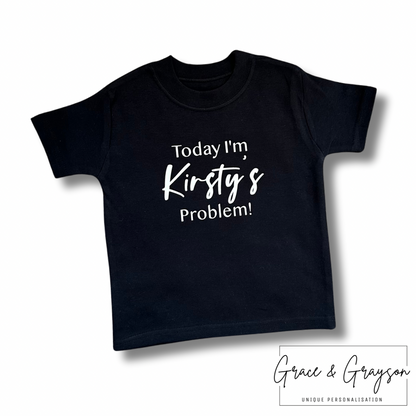Personalised Problem T-Shirt