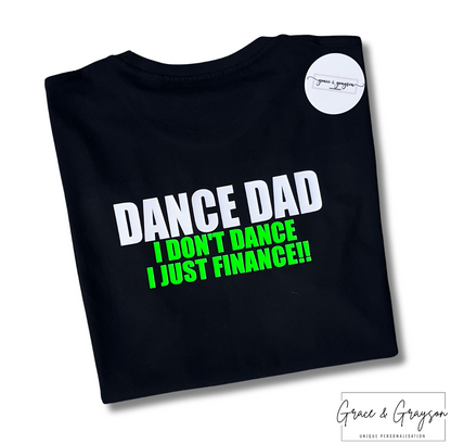 I Don't Dance I Just Finance Dad Dance T-Shirt
