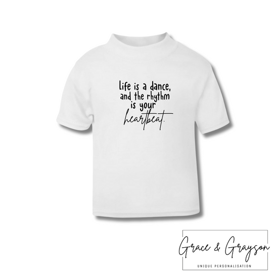 Personalised Life Is Dance & Rhythm Is Your Heartbeat T-Shirt