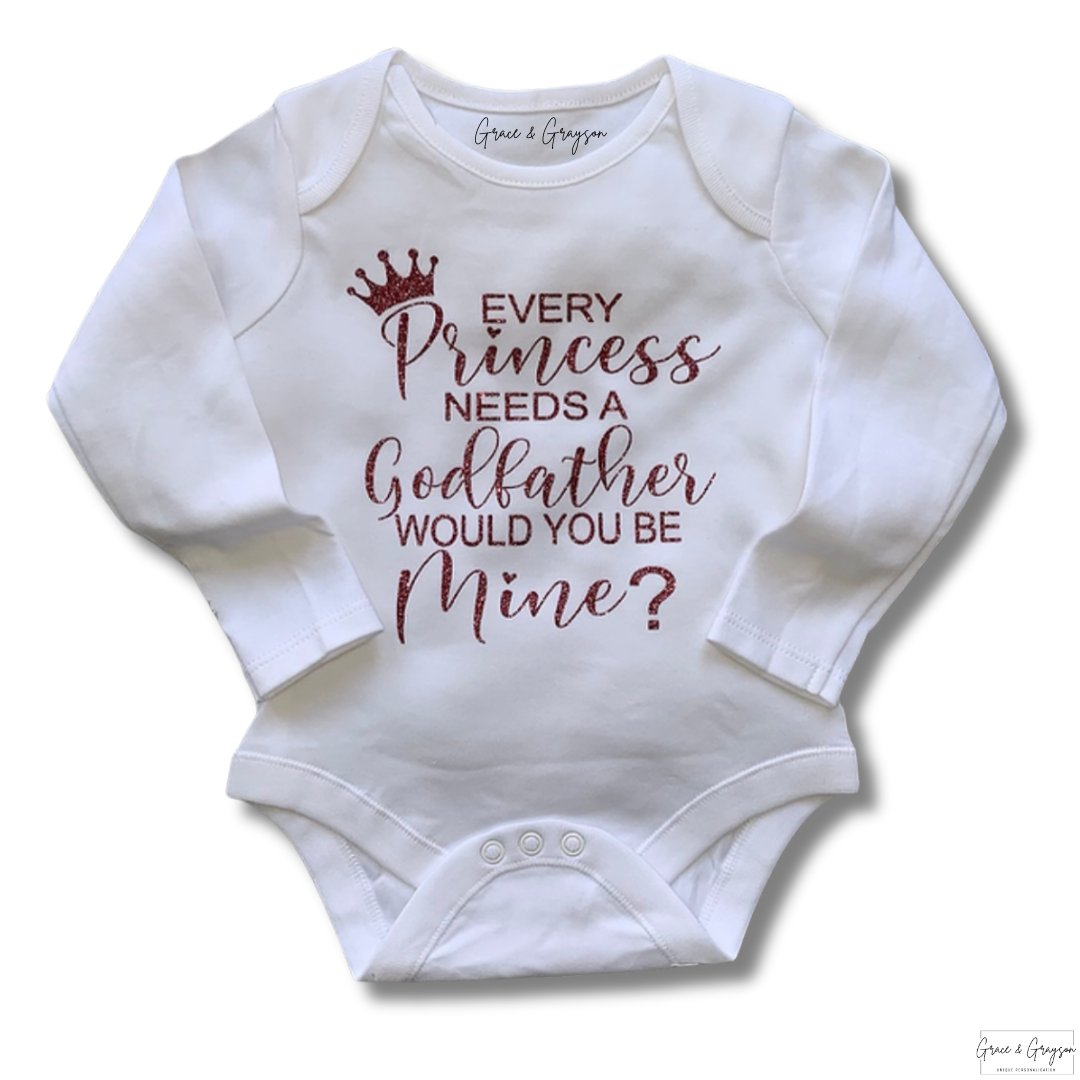 Every Princess Needs Godparents Baby Vest