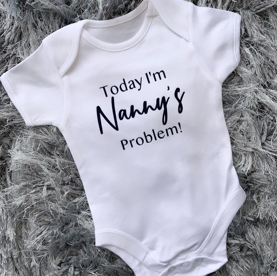Today I'm Nanny's problem Baby Vest